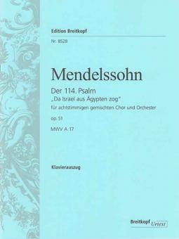 The 114. Psalm Op. 51 MWV A 17 
