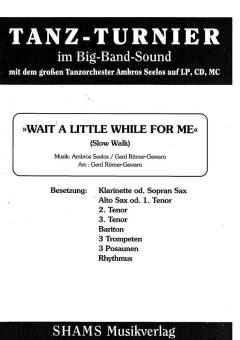 Wait A Little While For Me Standard