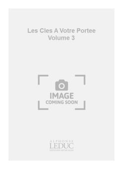 Les Cles a Votre Portee Vol. 3 