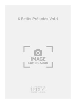 6 Petits Préludes Vol. 1 