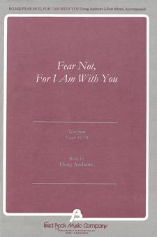 Fear Not, For I Am With You 