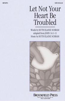 Let Not Your Heart Be Troubled 