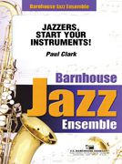 Jazzers, Start Your Instruments! 