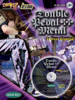 Turn It Up and Lay It Down: Double Pedal Metal 
