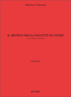 Il Motivo Degli Oggetti di Vetro, per Due Flauti E 