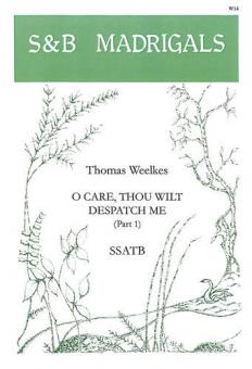 O Care Thou Wilt Dispatch Me 