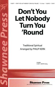 Don't You Let Nobody Turn You 'round 
