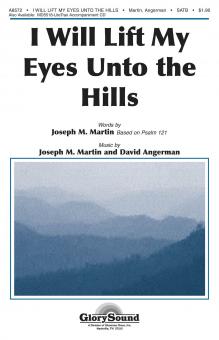 I Will Lift My Eyes Unto The Hills Based On Psalm 121 