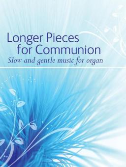 Longer Pieces for Communion 