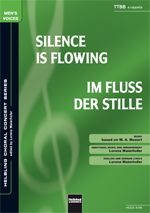 Silence Is Flowing / Im Fluss der Stille (TTBB) 