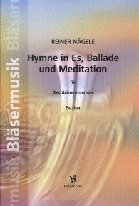Hymne in Es, Ballade und Meditation für Blechbläserensemble 