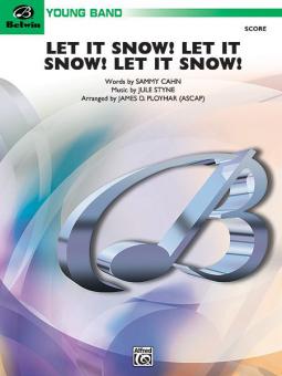 Let It Snow! Let It Snow! Let It Snow! 
