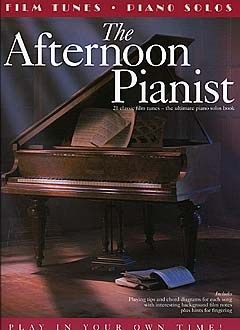 The Afternoon Pianist: Film Tunes 