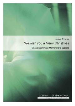 We wish you a Merry Christmas 