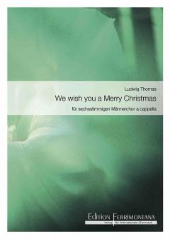 We wish you a Merry Christmas 