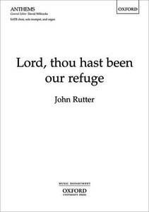 Lord, Thou Hast Been Our Refuge 