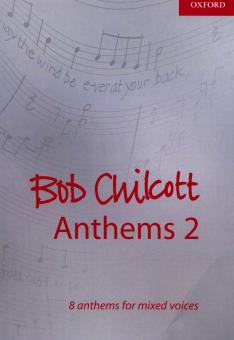 Bob Chilcott Anthems 2 