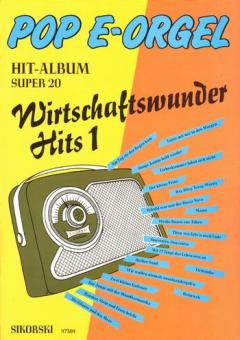 Pop E-Orgel Hit-Album Super 20: Wirtschaftswunder-Hits 1 