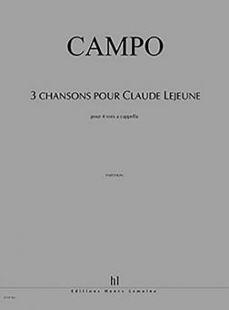 3 Chansons pour Claude Lejeune 