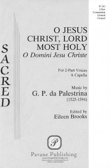 O Jesus Christ, Lord Most Holy 