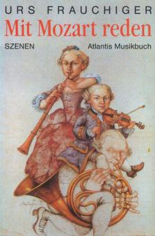 Mit Mozart reden - Szenen 