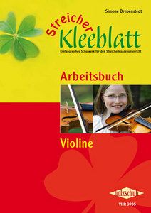 Streicher Kleeblatt - Arbeitsbuch Violine 