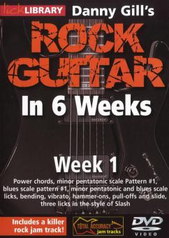 Danny Gill's Rock Guitar In 6 Weeks: Week 1 