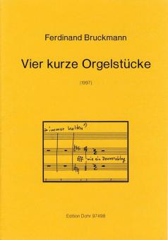 Vier kurze Orgelstücke 