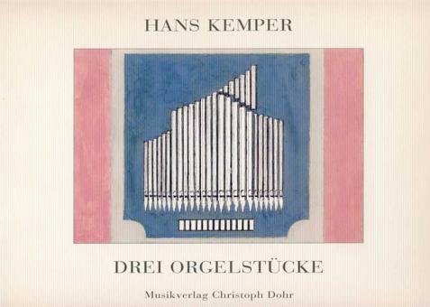 Drei Orgelstücke 