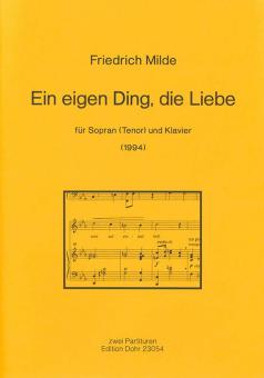 Ein eigen Ding, die Liebe für Sopran (Tenor) und Klavier 