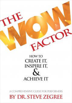 The Wow Factor: How To Create It, Inspire It & Achieve It 