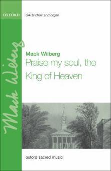 Praise My Soul, The King Of Heaven 