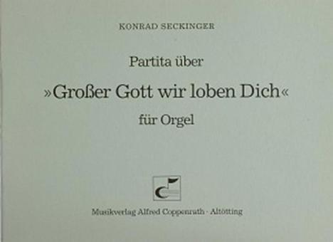 Partita über Großer Gott wir loben Dich 