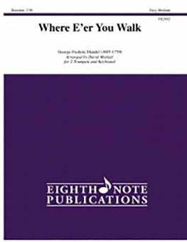 Where'er You Walk 