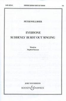 Everyone Suddenly Burst Out Singing 