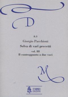 Selva di Vari Precetti. Musical practice from the 16th to the 18th centuries in the original sources Vol. 3 