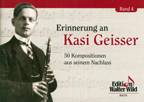 Erinnerungen an Kasi Geisser Band 4 