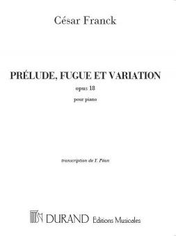 Prelude, Fugue et Variation Op. 18 