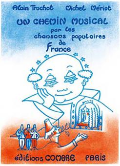 Un chemin musical par chansons populaires de France 