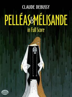 Pelleas et Melisande in Full Score 