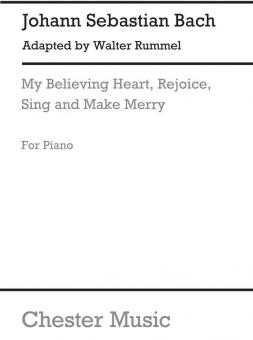 My Believing Heart, Rejoice, Sing and Make Merry 