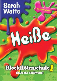 Heiße Blockflötenschule 1 (Lehrerband/Lehrerhandbuch) 