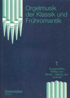 Orgelmusik der Klassik und Frühromantik 1 
