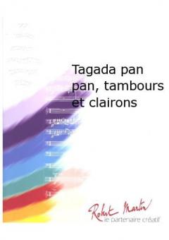 Tagada pan pan, tambours et clairons 