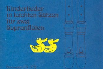 Kinderlieder in leichten Sätzen für zwei Sopranblockflöten 