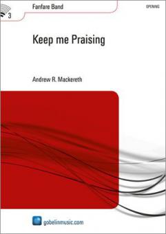 Keep Me Praising (Fanfarenorchester) 
