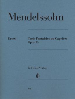 Three Fantasies or Cappricios Op. 16 