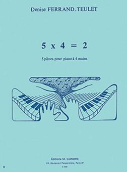 5 x 4 = 2 