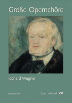 Große Opernchöre - Richard Wagner 