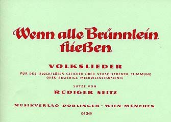 Wenn alle Brünnlein fliessen 